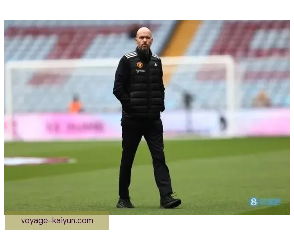 滕哈赫中锋使用分析：战术灵活性与比赛影响力逐渐显现